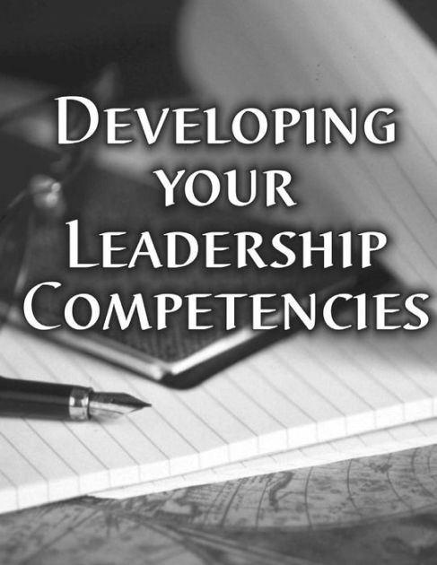 Developing Your Leadership Competencies by Department of the Army ...