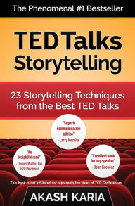 Title: TED Talks Storytelling: 23 Storytelling Techniques from the Best TED Talks, Author: Akash Karia