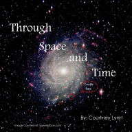 Title: Through Space And Time, Author: Courtney Lynn