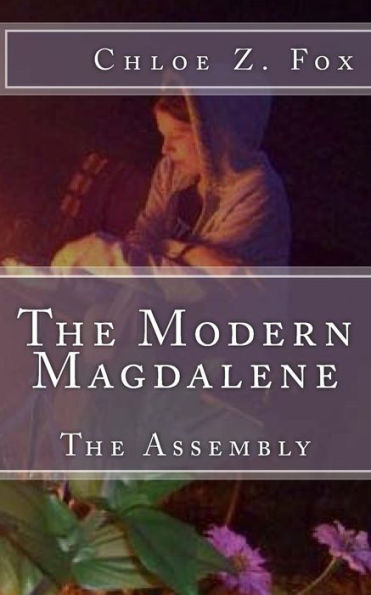 The Modern Magdalene: The Assembly