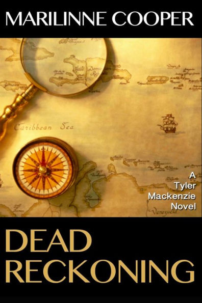 Dead Reckoning: A Tyler Mackenzie Novel