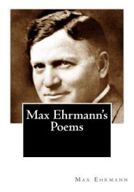 Title: Max Ehrmann's Poems, Author: Max Ehrmann