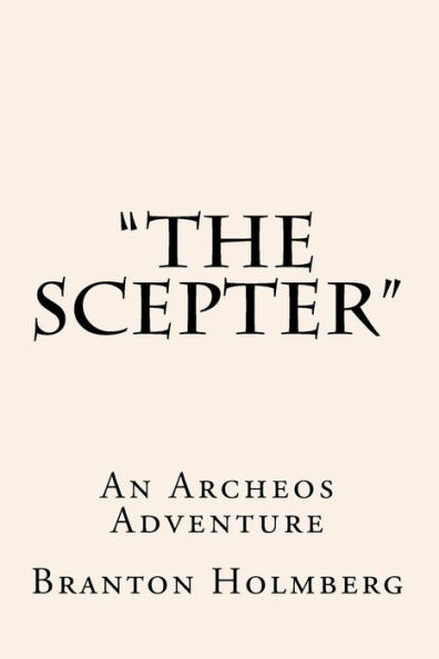 "The Scepter" An Archeo's Adventure: Sam 'n Me(TM) Adventure Books