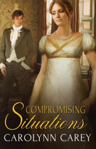 Title: Compromising Situations, Author: Carolynn Carey