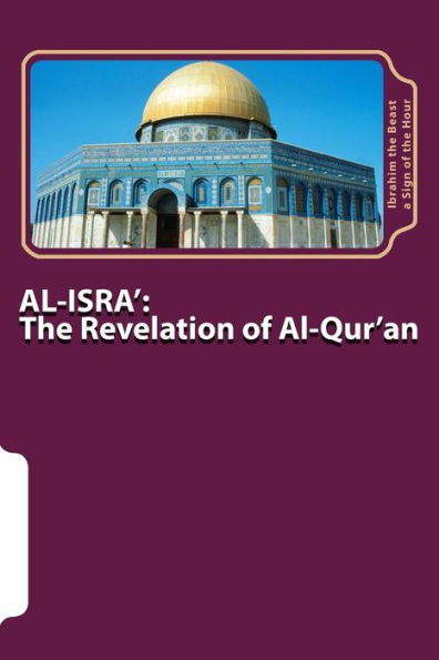 AL-ISRA': The Revelation of Al-Qur'an