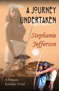 Title: A Journey Undertaken, Author: Stephanie Jefferson