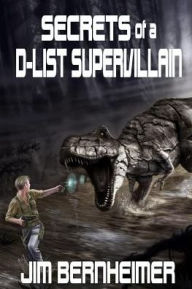 Title: Secrets of a D-List Supervillain, Author: Raffaele Marinetti