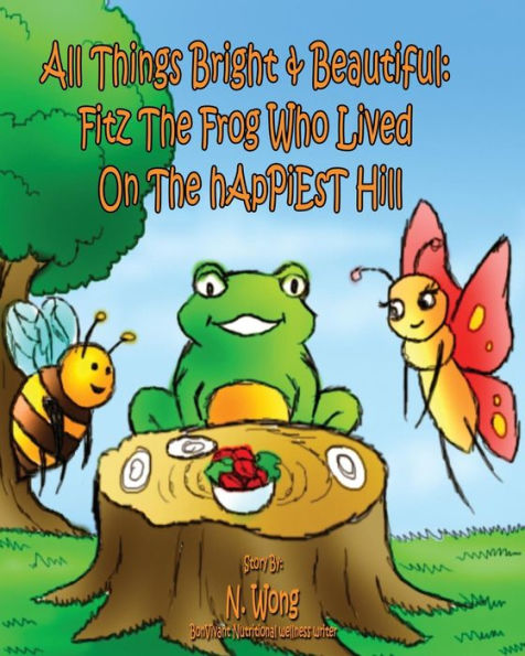 All Things Bright & Beautiful: FiTZ THE FROG Who Lived On the hApPiEsT Hill