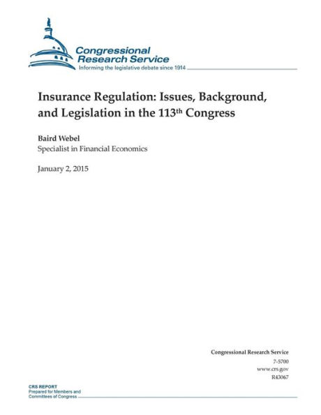 Insurance Regulation: Issues, Background, and Legislation in the 113th Congress
