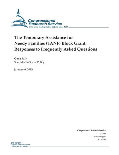 The Temporary Assistance for Needy Families (TANF) Block Grant: Responses to Frequently Asked Questions