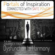 Title: Portals of Inspiration: Connected with Safe Power, Author: William D Winship