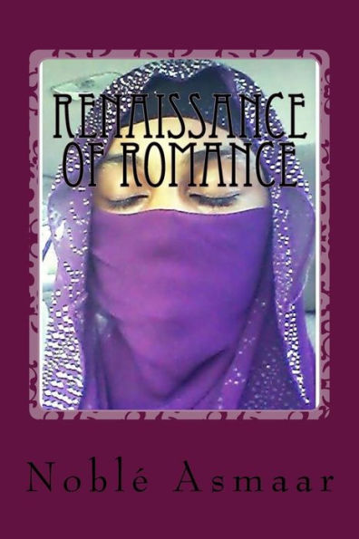 Renaissance of Romance: A Memoir of Lyrical Poems