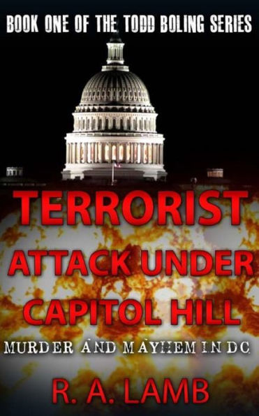 Terrorist Attack Under Capitol Hill: Murder and Mayhem in DC