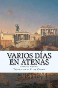 Title: Varios días en Atenas, Author: Hiram Crespo