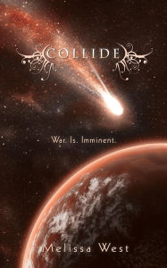 Title: Collide, Author: Melissa West