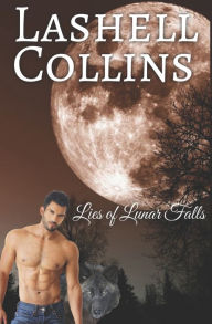 Title: Lies of Lunar Falls, Author: Lashell Collins