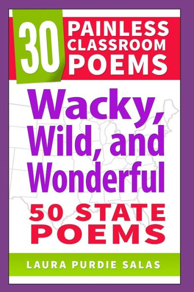 Wacky, Wild, and Wonderful: 50 State Poems