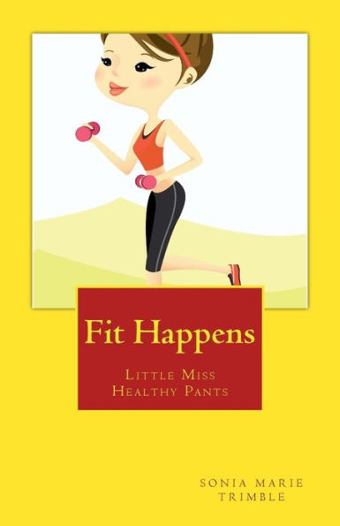 Fit Happens: Little Miss Healthy Pants