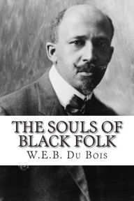 Title: The Souls of Black Folk, Author: W. E. B. Du Bois