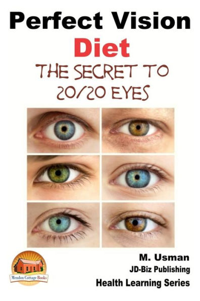 Perfect Vision Diet - The Secret to 20/20 Eyes