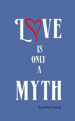 Love is Only a Myth