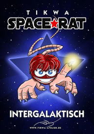 Title: Space Rat 1: Intergalaktisch (Legendary Edition), Author: Mathias Tikwa Neumann