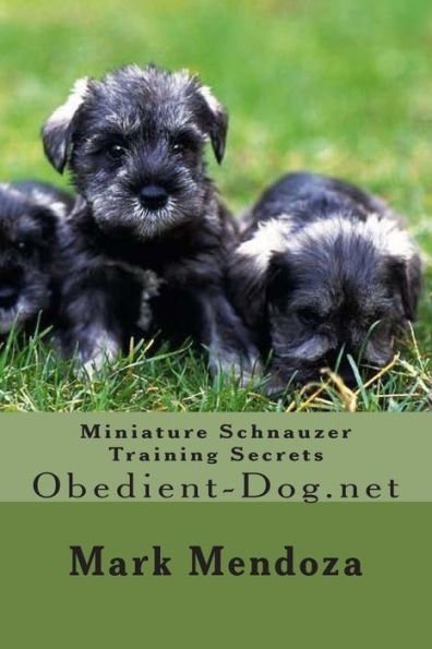 Miniature Schnauzer Training Secrets: Obedient-Dog.net