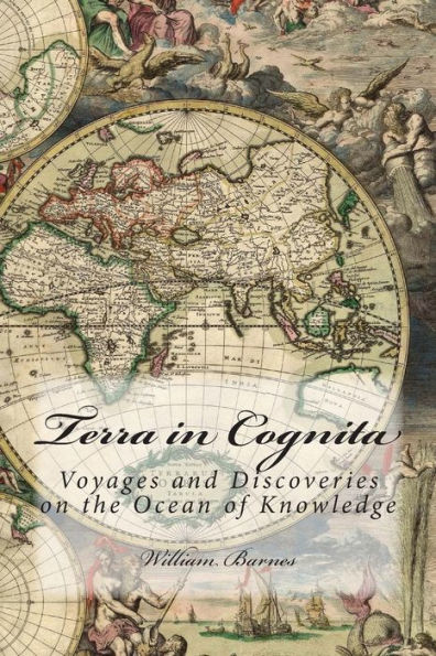 Terra in Cognita: Voyages and Discoveries on the Ocean of Knowledge