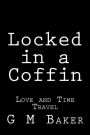 Locked in a Coffin: Love and Time Travel