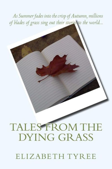 Tales from the Dying Grass