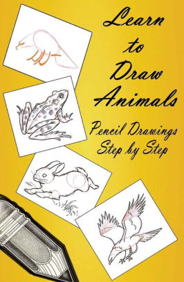 Learn To Draw Animals Pencil Drawings Step By Step Pencil