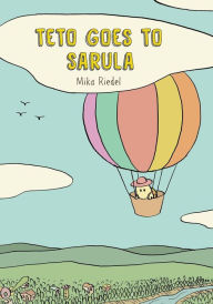 Title: Teto goes to Sarula, Author: Mika Riedel