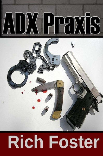 ADX Praxis: A Harry Grim Detective Mystery