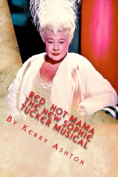 Red Hot Mama: The New Sophie Tucker Musical