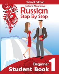 Title: Student Book1, Russian Step By Step: School Edition, Author: Natasha Alexandrova