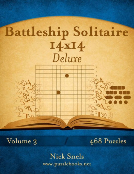 Battleship Solitaire 14x14 Deluxe - Volume 3 - 468 Logic Puzzles