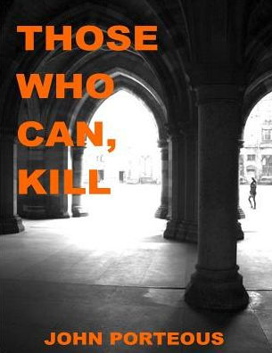 Those Who Can, Kill: Crime Thriller