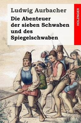 Die Abenteuer der sieben Schwaben und des Spiegelschwaben