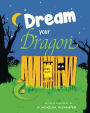 Dream Your Dragon