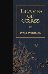 Title: Leaves of Grass, Author: Walt Whitman