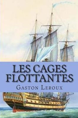 Les cages flottantes: Les aventures de Cheri-Bibi