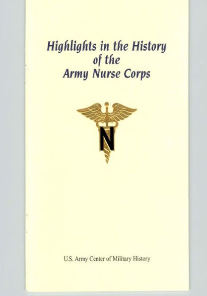 Highlights in the History of the Army Nurse Corps