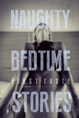 Naughty Bedtime Stories: First Taste