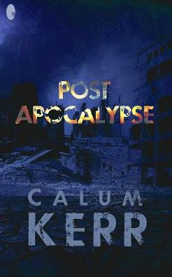 Post Apocalypse: A Flash-Fiction Novella