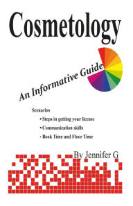 Title: Cosmetology: An Informative Guide, Author: Jennifer G