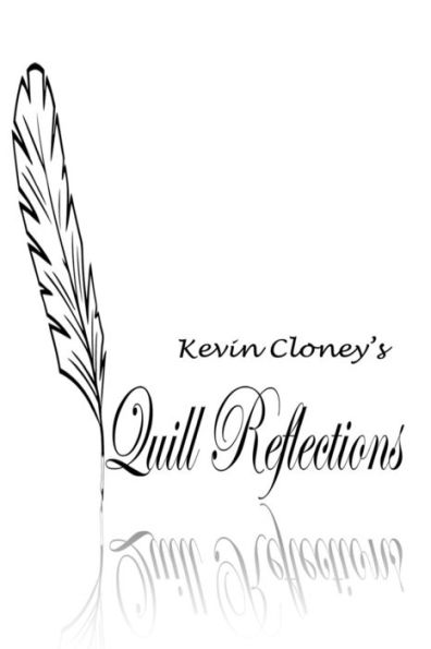 Quill Reflections I: Introspections about Life & Living