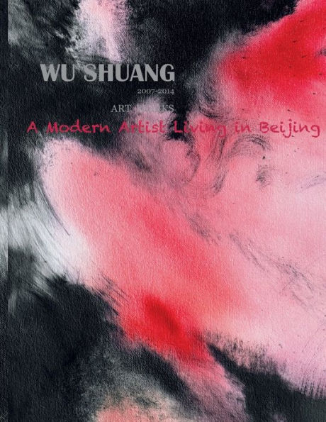 Wu Shuang: A Modern Artist living in Beijing