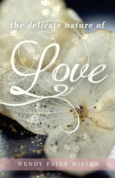 The Delicate Nature of Love