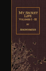 Title: My Secret Life, Author: Anonymous