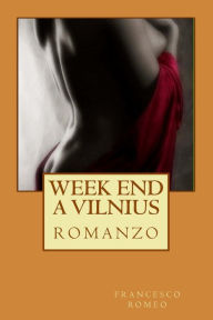 Title: week end a vilnius, Author: Francesco Romeo